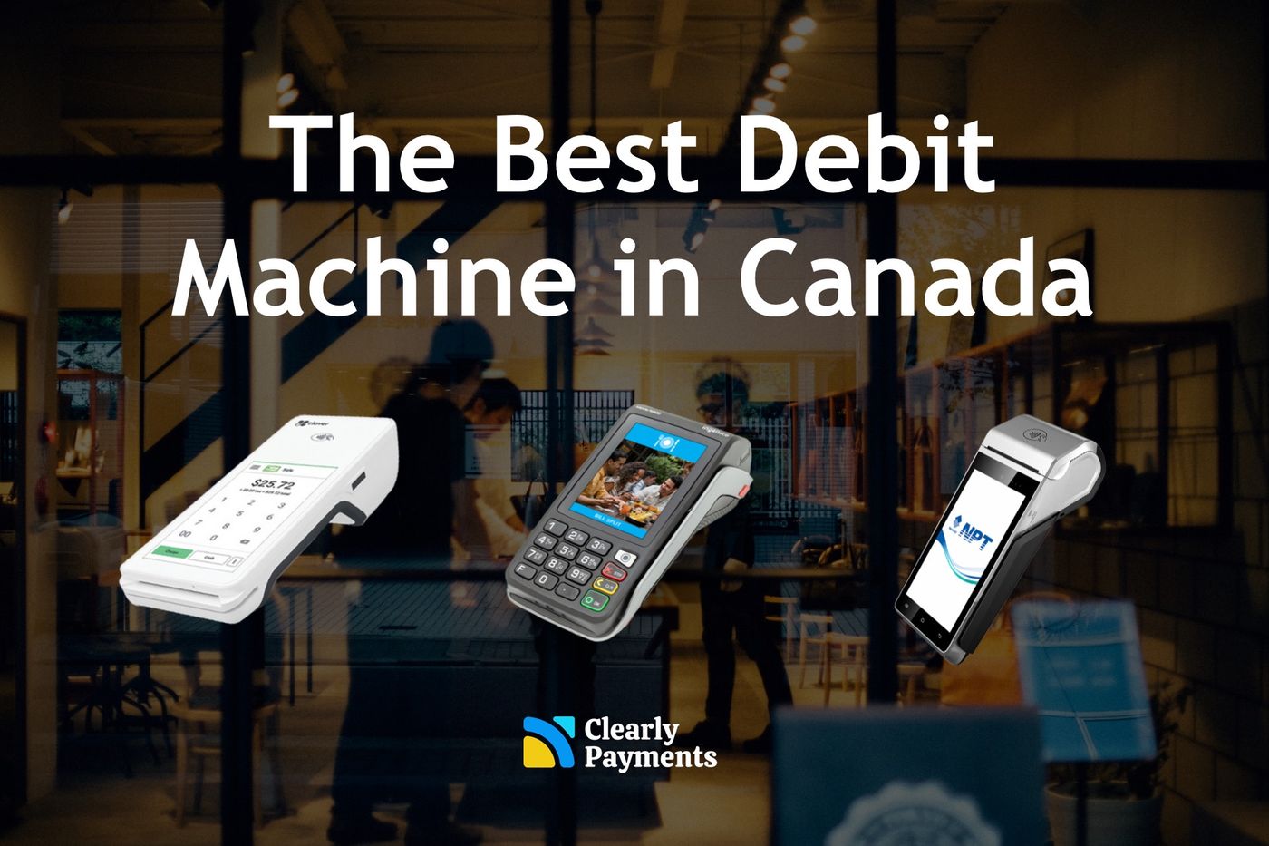 The Best Debit Machines in Canada