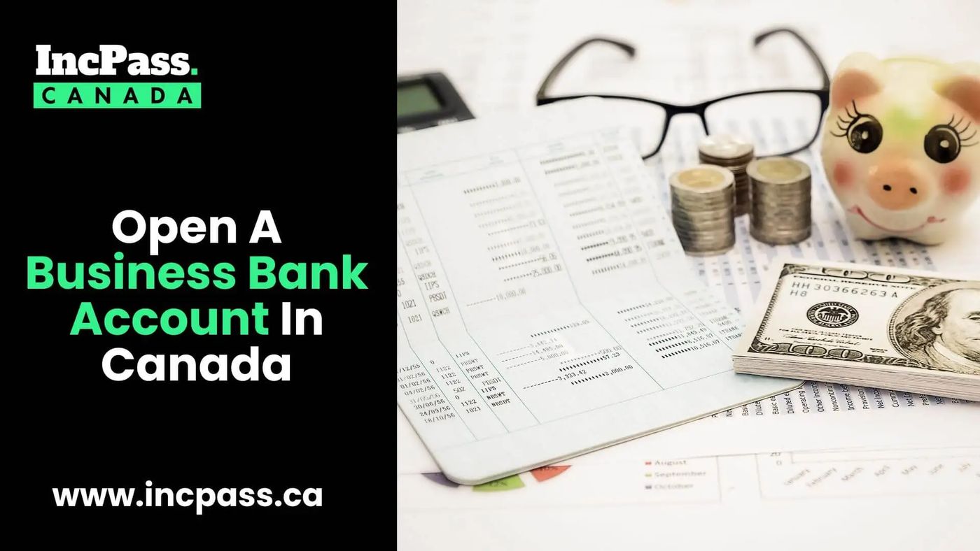 How to Open a Business Bank Account in Canada (Checklist)