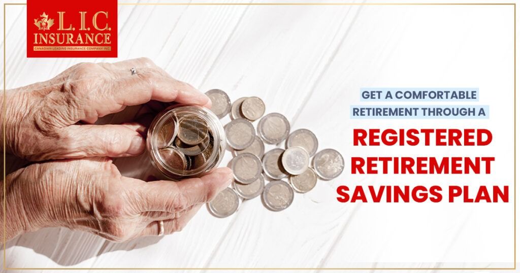 Get a Comfortable Registered Retirement Savings Plan