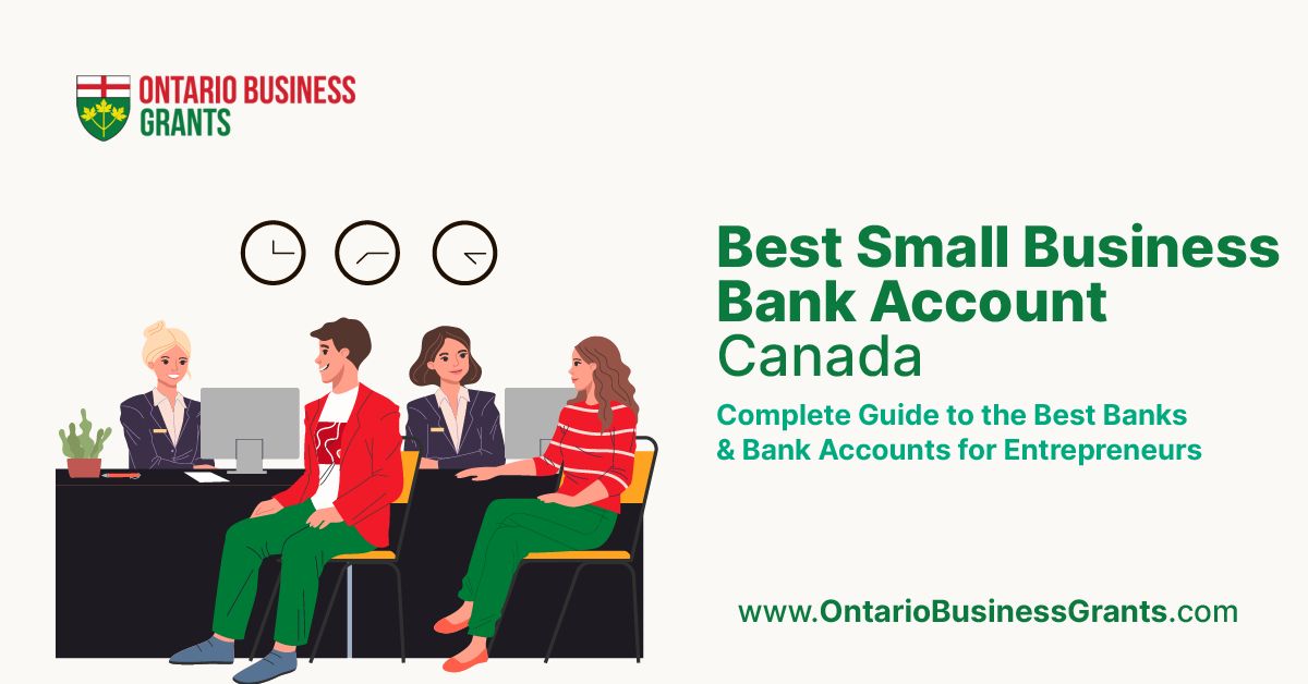 Best Small Business Bank Account Canada (2021): Complete Guide to the Best  Banks & Bank Accounts for Entrepreneurs -