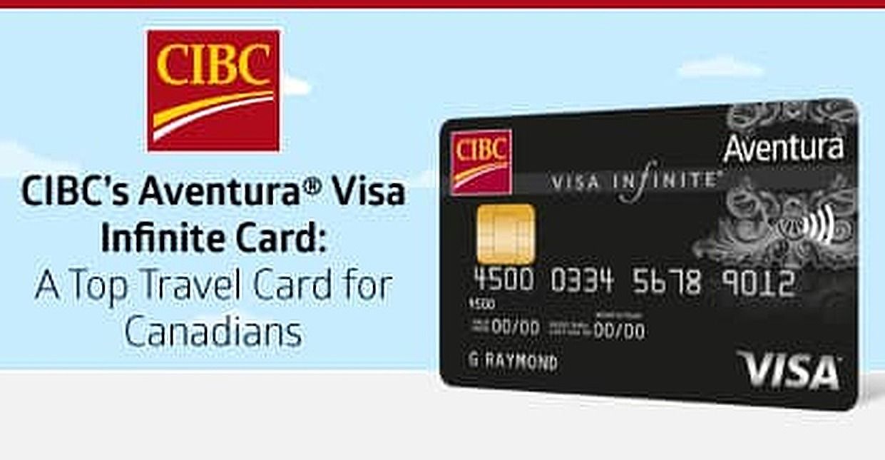 Any Flight, Any Time: Why CIBC's Aventura® Visa Infinite is One of Canada's  Best Travel Credit Cards
