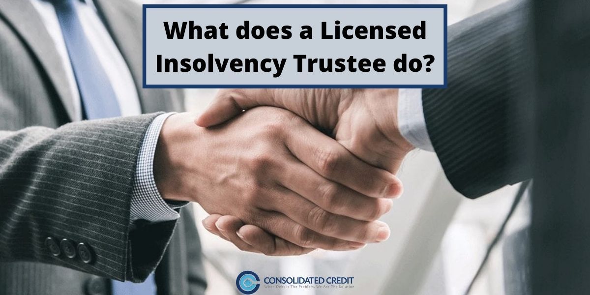 What does a Licensed Insolvency Trustee do? - Consolidated Credit