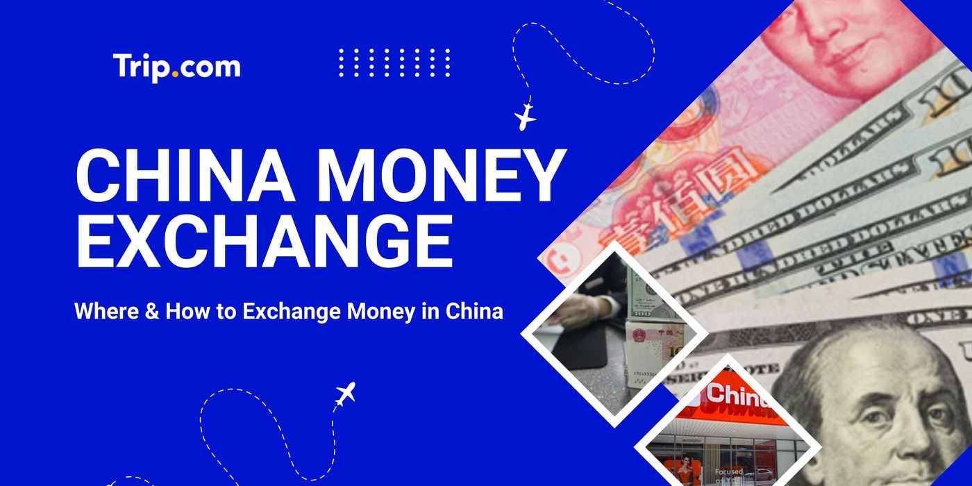 China Money Exchange: Cash & App Tips | Trip.com