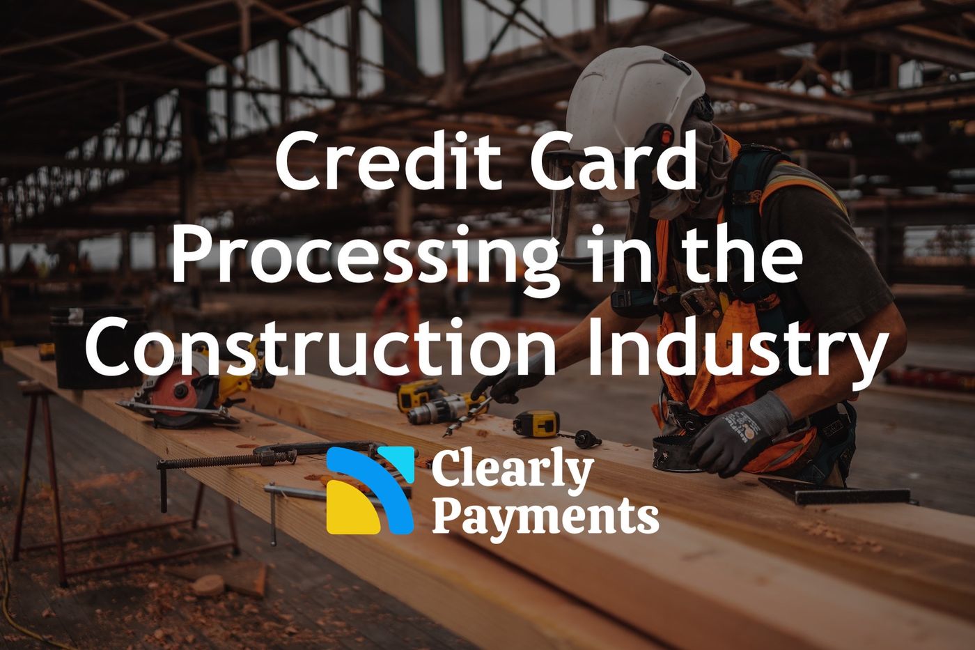 Credit Card Processing in the Construction Industry