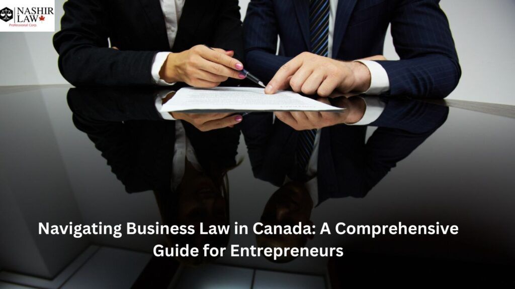 Business Laws in Canada | Guide for Entrepreneurs | Nashir Law