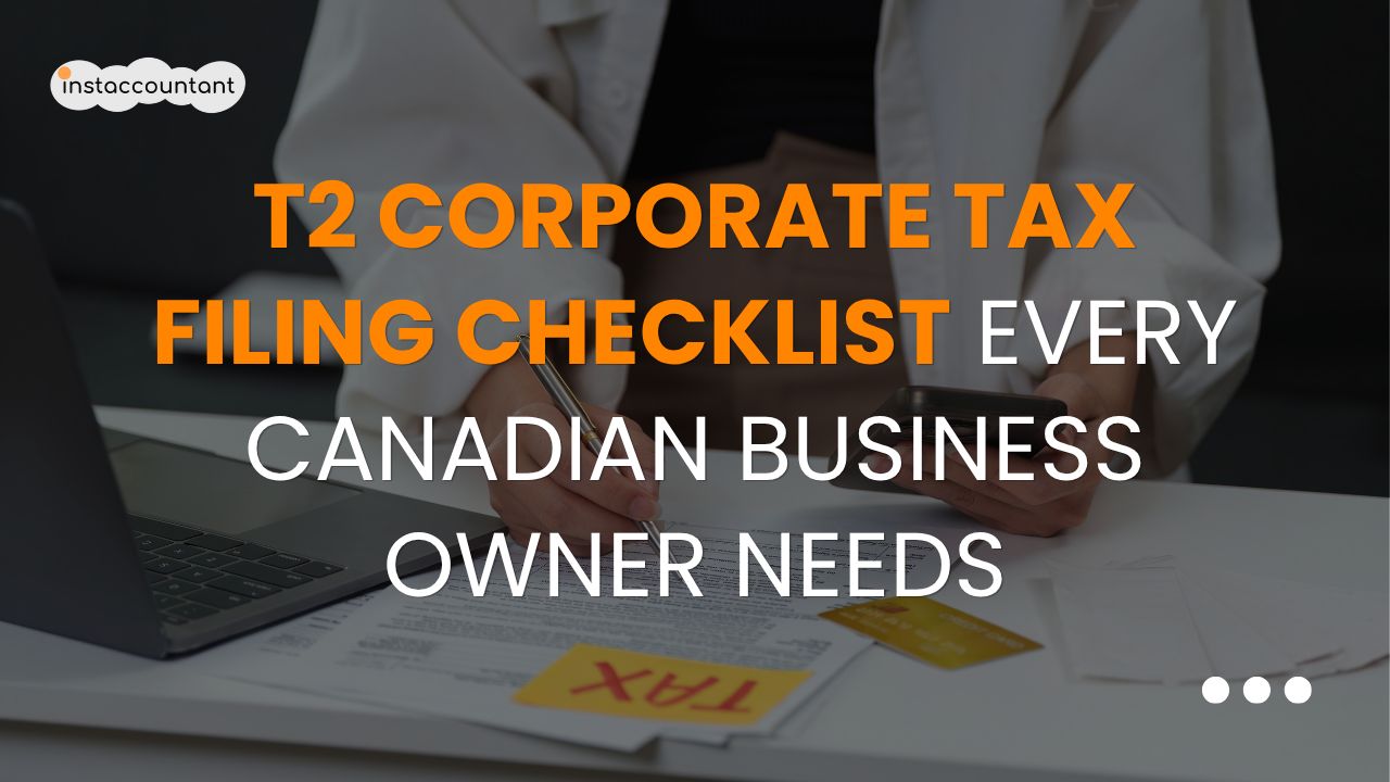 T2 Corporate Tax Filing Checklist Every Canadian Business Owner Needs