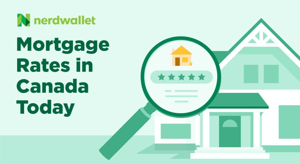 Today's Mortgage Rates in Canada, NerdWallet Canada