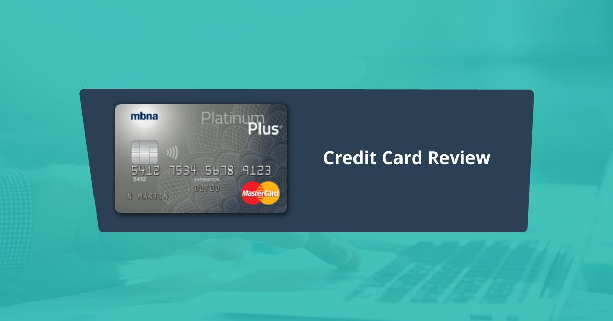 Review: MBNA Platinum Plus Mastercard Credit Card | LowestRates.ca