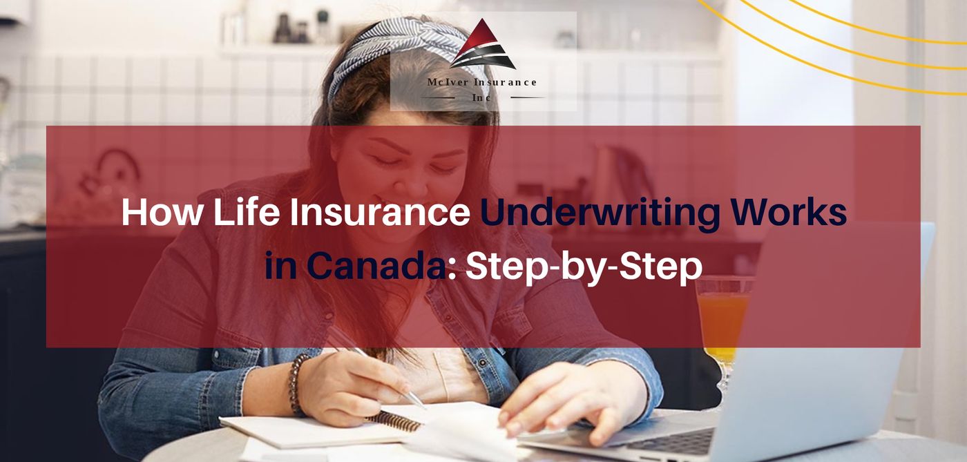 Comment fonctionne la sélection de risque en assurance vie au Canada : étape par étape, McIver Insurance