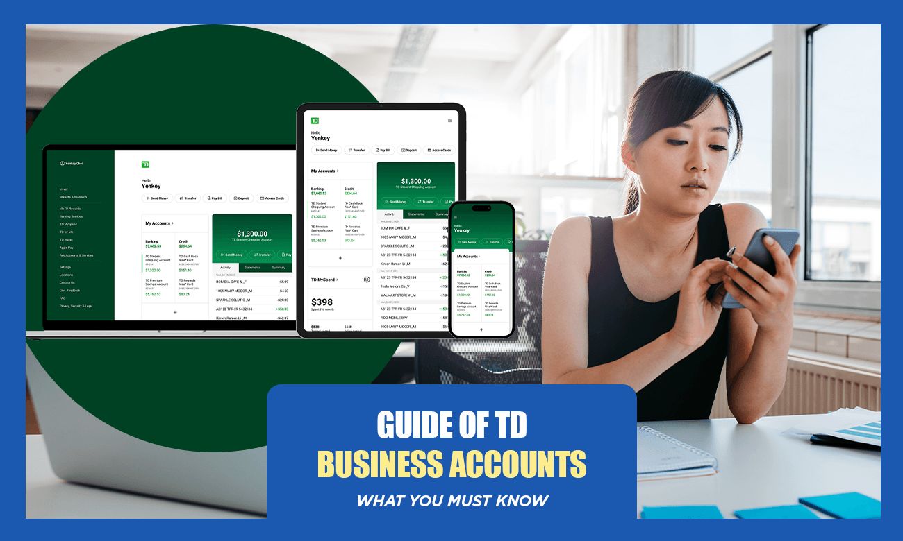 TD Business Accounts COMPARED | Fees, Limits, & Best Fit, Remitbee