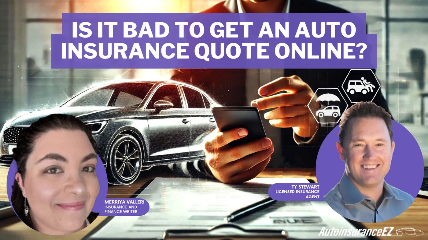 Is it a bad idea to get an auto insurance quote online?